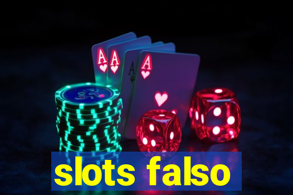 slots falso